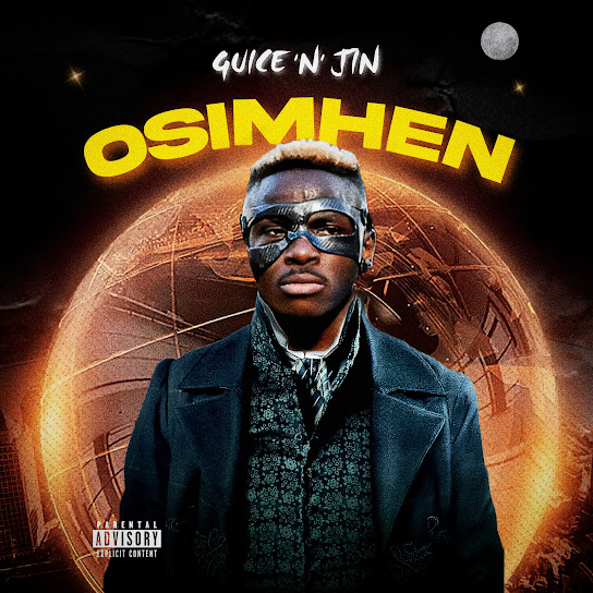 Guice ‘n’ jin - Osimhen