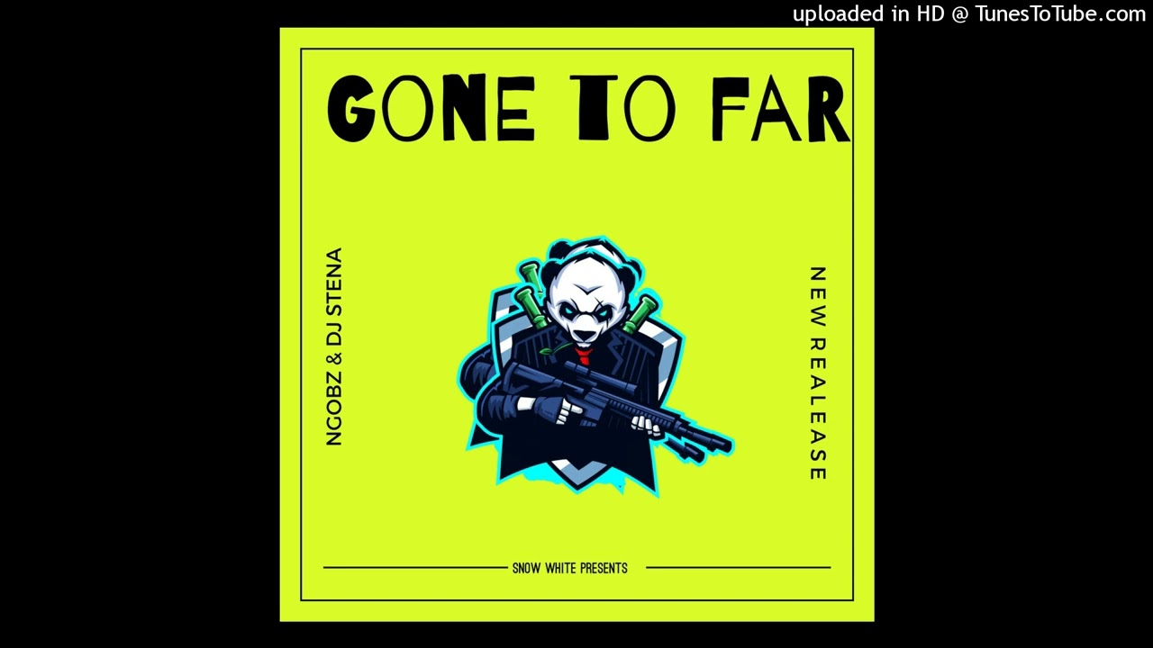 Ngobz - Gone To Far