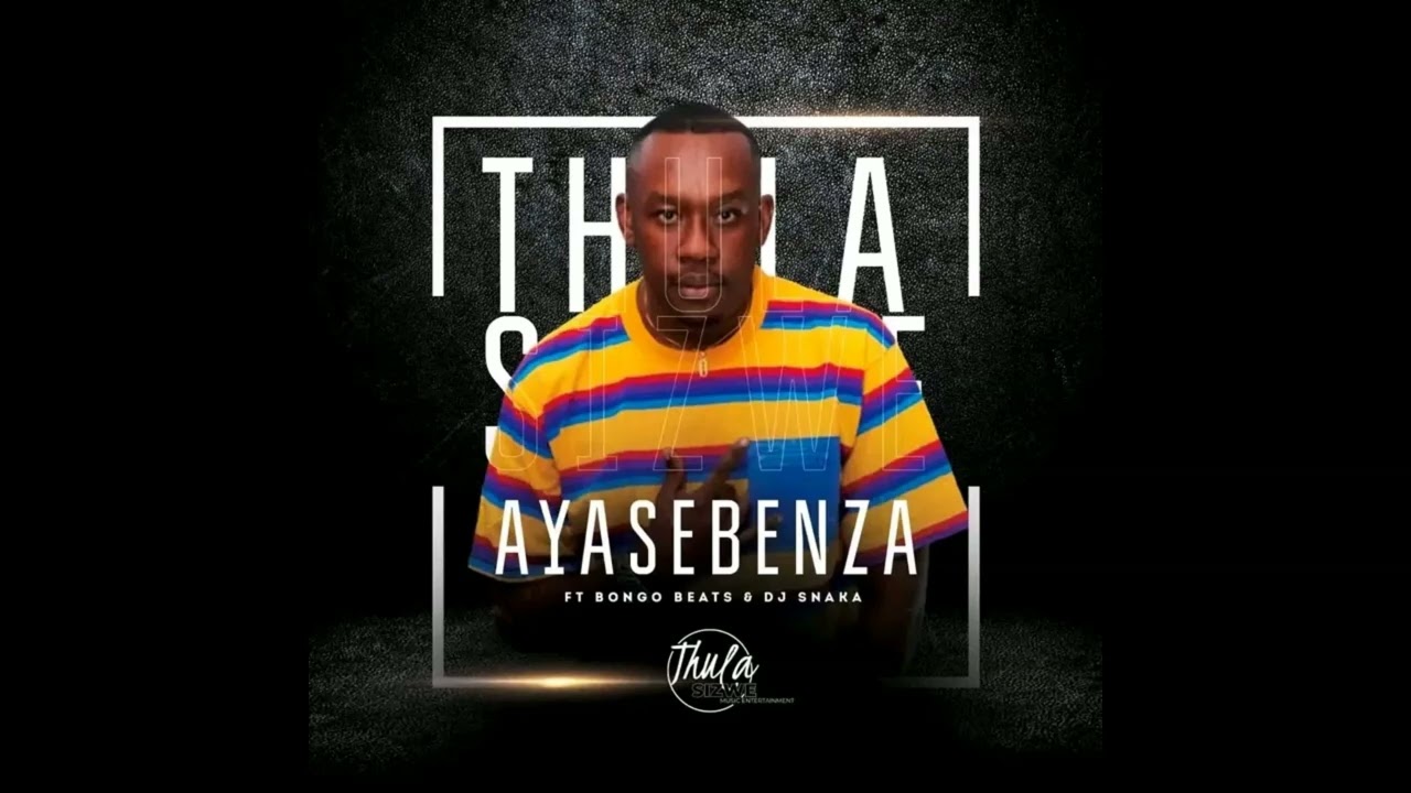 Thulasizwe - Ayasebenza