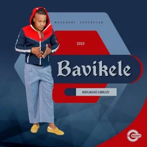 Bavikele - Thath'Iskhwama Sakho Ugoduke