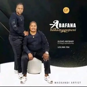 Abafana Bakamgqumeni – Kusho Abobaby ft Imeya kazweloke Abafana Bakamgqumeni – Kusho Abobaby ft Imeya kazweloke