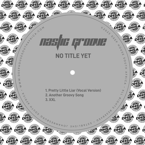 ALBUM: Nastic Groove - No Title Yet (Zip & Mp3)