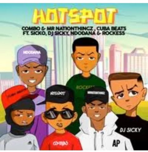 Combo M, MrNationThingz & Cuba Beats – Hotspot Ft. Sickoo, Rockess, DJ Sicky & Ndodana Combo M, MrNationThingz & Cuba Beats – Hotspot Ft. Sickoo, Rockess, DJ Sicky & Ndodana
