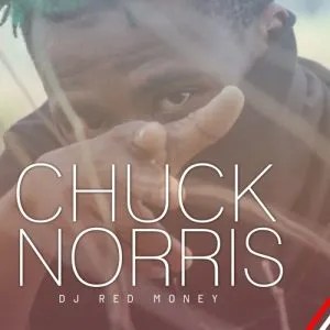 Dj Red Money – Chuck Norris Dj Red Money – Chuck Norris