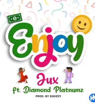 Jux – Enjoy ft Diamond Platnumz Jux – Enjoy ft Diamond Platnumz