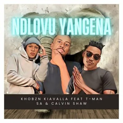 Khobzn Kiavalla &ndash; Ndlovu Yangena ft T-Man SA & Calvin Shaw