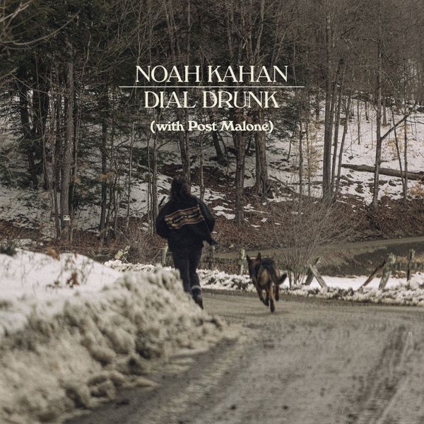 Noah Kahan – Dial Drunk Ft Post Malone
