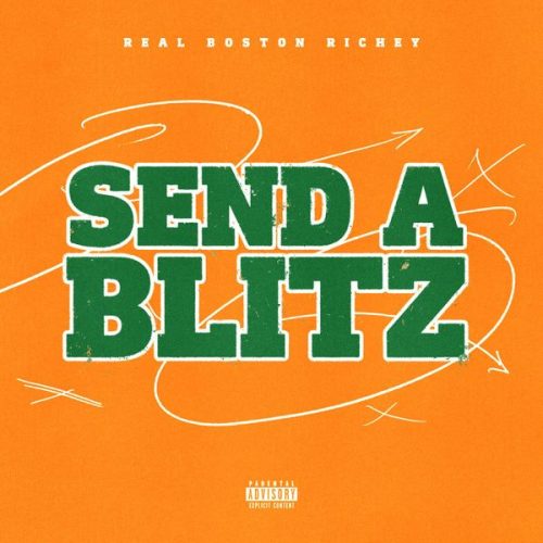 Real Boston Richey – Send a Blitz Real Boston Richey – Send a Blitz
