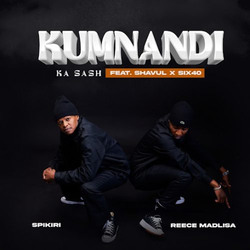 Reece Madlisa & Spikiri Ft Shavul & Six40 – Kumnandi Ka Sash Ft. Spikiri, Shavul & Six40 Reece Madlisa & Spikiri Ft Shavul & Six40 – Kumnandi Ka Sash Ft. Spikiri, Shavul & Six40