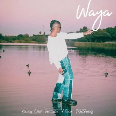 Benny Chill, Focalistic &ndash; Waya