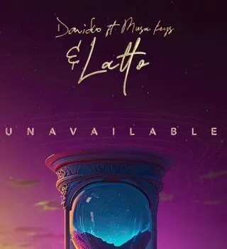 Davido – UNAVAILABLE (Remix) ft Latto, Musa Keys Davido – UNAVAILABLE (Remix) ft Latto, Musa Keys