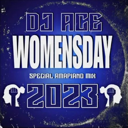 DJ Ace – Women’s Day 2023 (Special Amapiano Mix) DJ Ace – Women’s Day 2023 (Special Amapiano Mix)