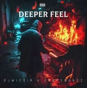 Dj MicSir &ndash; Deeper Feel ft. DeepSoundz