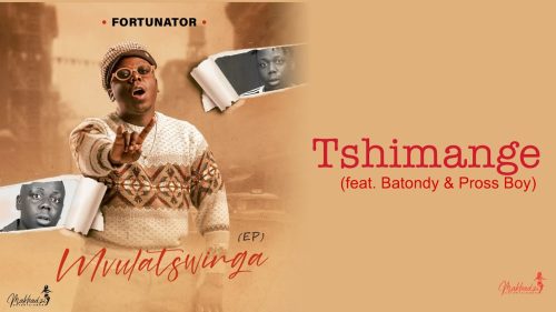 Fortunator - Tshimange Ft. Batondy Fortunator - Tshimange Ft. Batondy