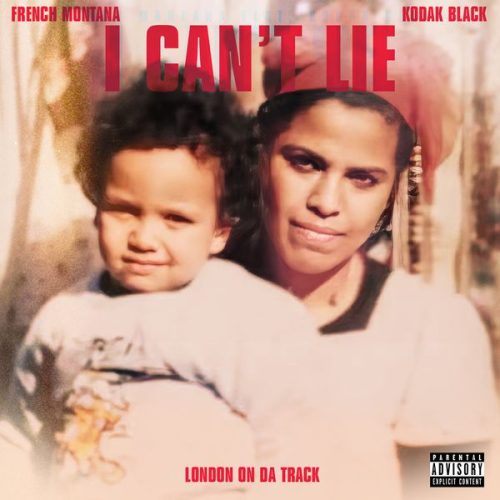 French Montana – I Can't Lie ft Kodak Black & London On Da Track French Montana – I Can't Lie ft Kodak Black & London On Da Track