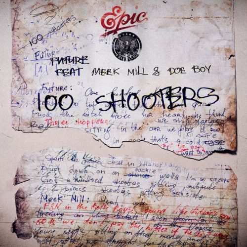 Future – 100 Shooters Ft. Meek Mill & Doe Boy Future – 100 Shooters Ft. Meek Mill & Doe Boy