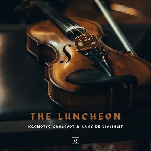 Kgomotso Kaalfoot & Rams De Violinist &ndash; The Luncheon