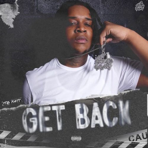 YTB Fatt &ndash; Get Back