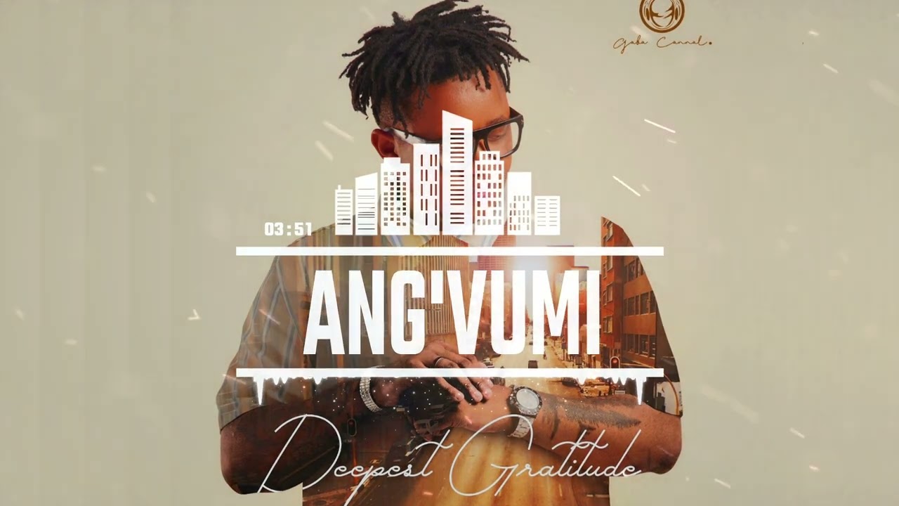 Gaba Cannal - Ang"Vumi Ft. Dearson