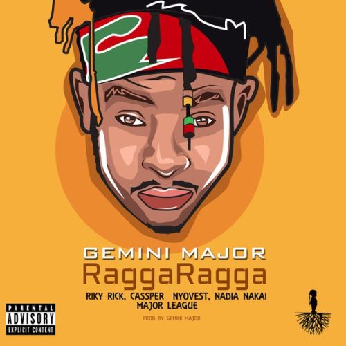 Gemini Major – Ragga Ragga ft. Cassper Nyovest, Ricky Rick, Nadia Nakai & Major League DJz Gemini Major – Ragga Ragga ft. Cassper Nyovest, Ricky Rick, Nadia Nakai & Major League DJz