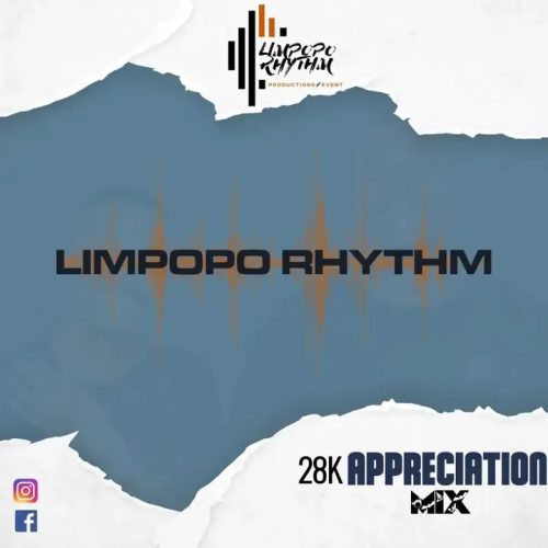 Limpopo Rhythm – 28K Followers Mix Limpopo Rhythm – 28K Followers Mix