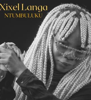 Xixel Langa – Ntumbuluku Xixel Langa – Ntumbuluku
