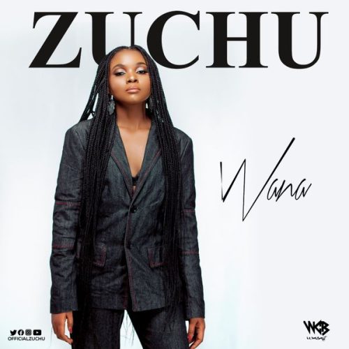 Zuchu – Wana Zuchu – Wana