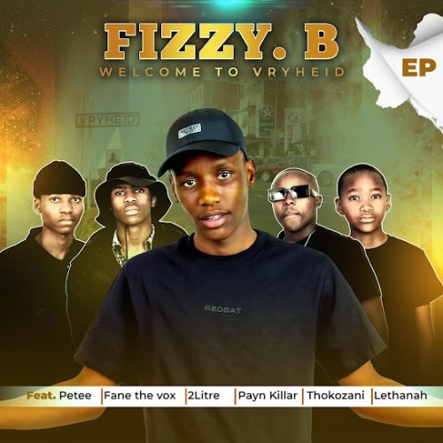 Fizzy B - Uyikho Konke Ft. Petee, Fane The Vox & Payn Killar Fizzy B - Uyikho Konke Ft. Petee, Fane The Vox & Payn Killar