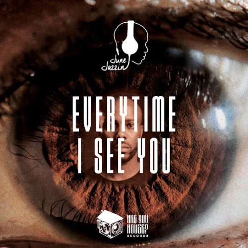 June Jazzin - Everytime I See You June Jazzin - Everytime I See You