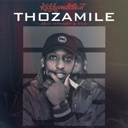 Kiddyondebeat - Thozamile Ft. Mphoet & Kdd Kiddyondebeat - Thozamile Ft. Mphoet & Kdd