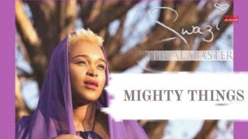 Swazi &ndash; Mighty Things