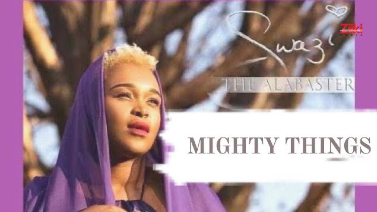 Swazi – Mighty Things