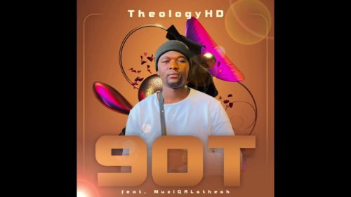 Theologyhd – 90t Ft. Muziqalsthesh _ 90t Theologyhd – 90t Ft. Muziqalsthesh _ 90t