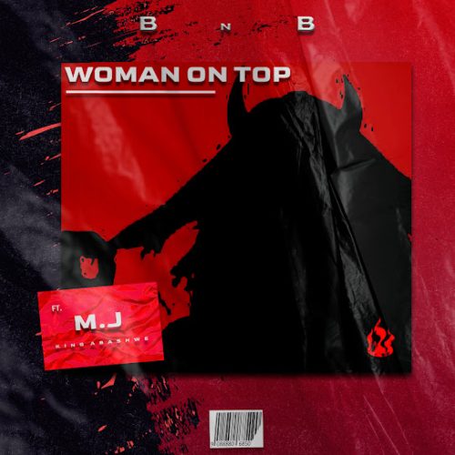 Dj Buckz & Bean Rsa – Woman On Top Ft. M.J Dj Buckz & Bean Rsa – Woman On Top Ft. M.J