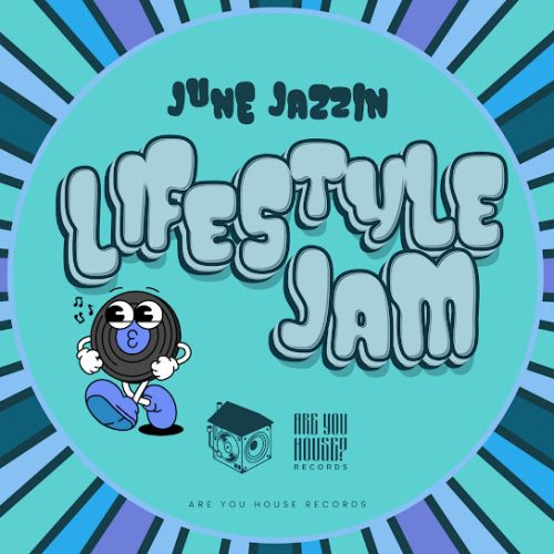 June Jazzin – Lifestyle Jam (Broken Beat / Nu-Jazz) June Jazzin – Lifestyle Jam (Broken Beat / Nu-Jazz)