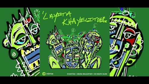 Khanyisa, Sbuda Maleather - Layita Khayelitsha Ft. Sbuda Maleather Khanyisa, Sbuda Maleather - Layita Khayelitsha Ft. Sbuda Maleather