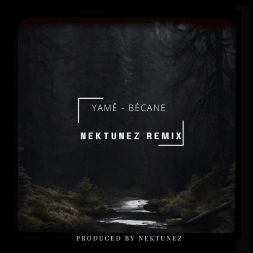 Nektunez – Yamê - Bécane (Nektunez Remix) Nektunez – Yamê - Bécane (Nektunez Remix)