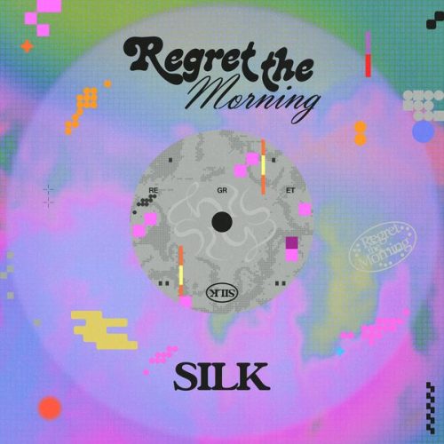 SILK – Regret The Morning SILK – Regret The Morning