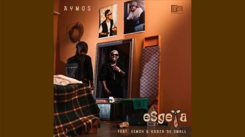 Aymos - Esgela Ft. Eemoh & Kabza De Small Aymos - Esgela Ft. Eemoh & Kabza De Small