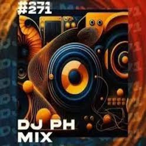DJ PH &ndash; Mix 271