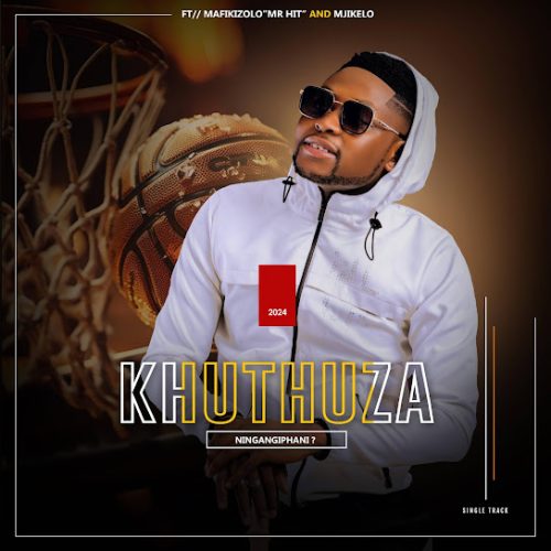 Khuthuza - Ningangiphani Ft. Umafikizolo Mr Hit & Mjikelo Khuthuza - Ningangiphani Ft. Umafikizolo Mr Hit & Mjikelo