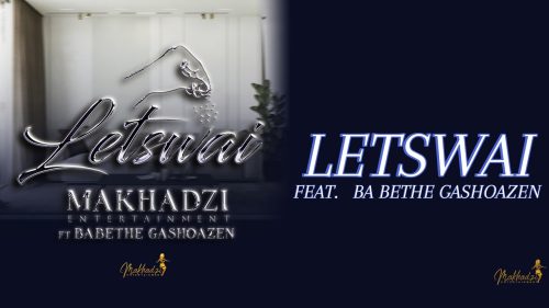 Makhadzi - Letswai Ft. Ba Bethe Gashoazen Makhadzi - Letswai Ft. Ba Bethe Gashoazen