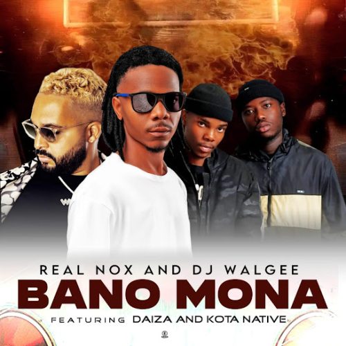 Real Nox - Bano Mona Ft. Kota Native, Daiza & Dj Walgee Real Nox - Bano Mona Ft. Kota Native, Daiza & Dj Walgee