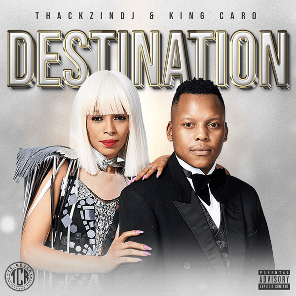 ThackzinDJ - The Destination Ft. King Caro
