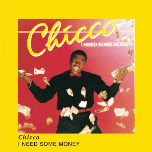 Chicco - I Need Some Money Chicco - I Need Some Money