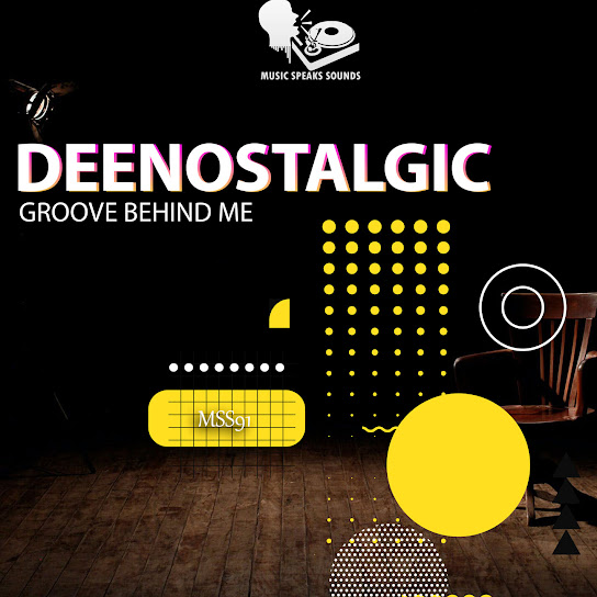Deenostalgic - Groove Behind Me