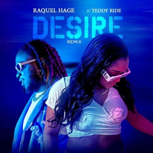 Raquel Hage - DESIRE (remix) Ft. Teddyride Raquel Hage - DESIRE (remix) Ft. Teddyride
