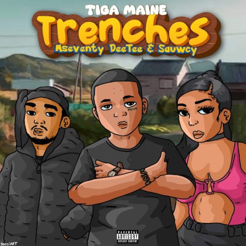 Tiga Maine – Trenches Ft. Mseventy Deetee & Sauwcy Tiga Maine – Trenches Ft. Mseventy Deetee & Sauwcy
