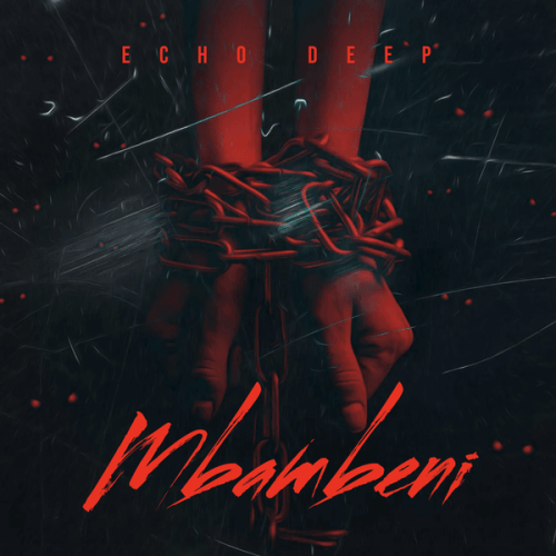 Echo Deep - Mbambeni Echo Deep - Mbambeni