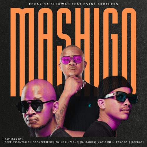Efkay Da Shiqwan &ndash; Mashigo [Deep Essentials Remix] Ft. Dvine Brothers